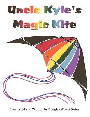 Uncle Kyle's Magic Kite (Paperback)