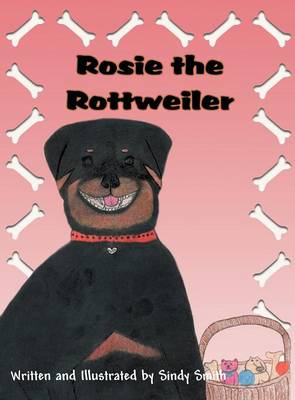 Rosie the Rottweiler (Hardback)