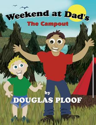 Weekend at Dad's: The Campout (Paperback)