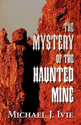 The Mystery of the Haunted Mine (Paperback)