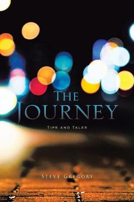 The Journey: Tips and Tales (Paperback)