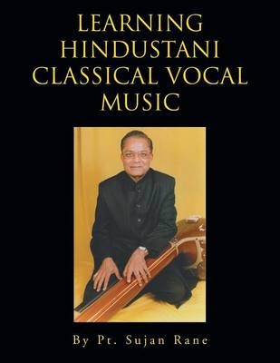 Learning Hindustani Classical Vocal Music (Paperback)