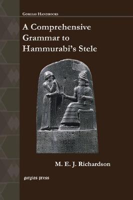 A Comprehensive Grammar to Hammurabi's Stele (Paperback)