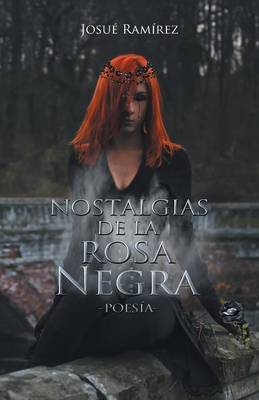 Nostalgias de La Rosa Negra: Poesia (Paperback)