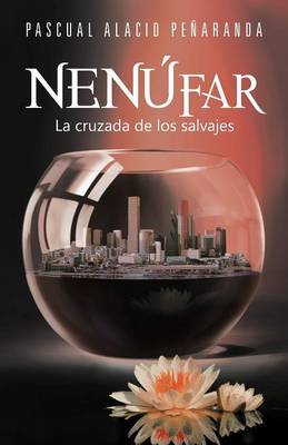 Nenufar: La cruzada de los salvajes (Paperback)