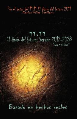 11: 11 El Diario del Futuro: Version 2012-2028 (Paperback)