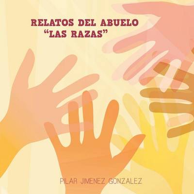 Relatos del Abuelo Las Razas (Paperback)