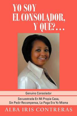 Yo Soy El Consolador, y Que? ... (Paperback)
