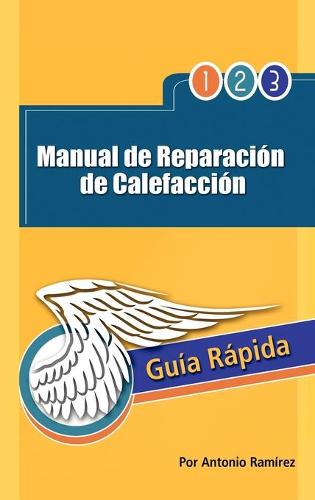 Manual de Reparacion de Calefaccion: Guia Rapida (Hardback)