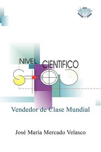 Vendedor de Clase Mundial: Capacidad Para Vender Cualquier Producto O Servicio En Cualquier Parte del Mundo (Paperback)