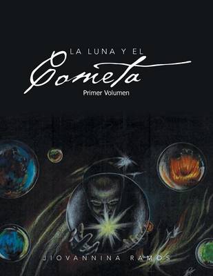 La Luna y El Cometa: Primer Volumen (Paperback)