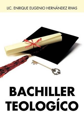 Bachiller Teologico (Paperback)