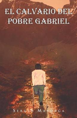 El Calvario del Pobre Gabriel (Paperback)