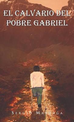 El Calvario del Pobre Gabriel (Hardback)
