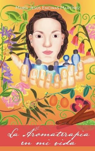 La Aromaterapia En Mi Vida (Paperback)