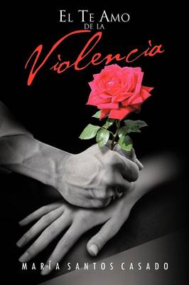 El Te Amo de La Violencia (Paperback)