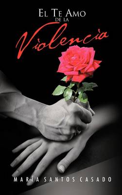 El Te Amo de La Violencia (Hardback)
