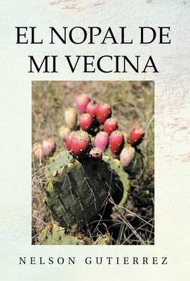 El Nopal de Mi Vecina (Hardback)