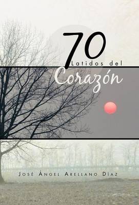 70 Latidos del Corazon (Hardback)