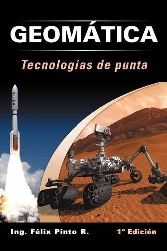 Geomatica Tecnologias de Punta: 1 Edicion (Paperback)