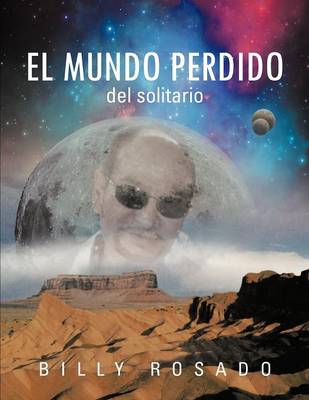 El Mundo Perdido: del Solitario (Paperback)