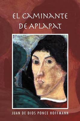 El Caminante de Aplapat (Paperback)