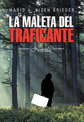 La Maleta del Traficante: Novela (Hardback)