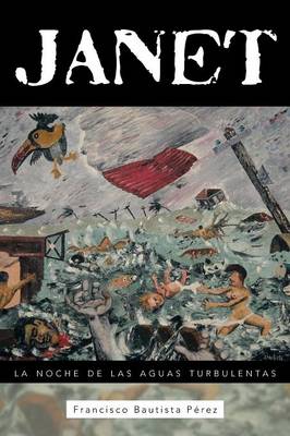 Janet: La Noche de Las Aguas Turbulentas (Paperback)