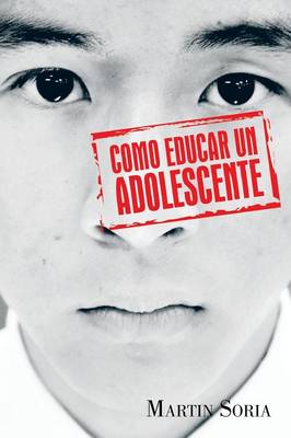 Como Educar Un Adolescente (Paperback)