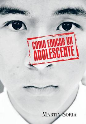 Como Educar Un Adolescente (Hardback)