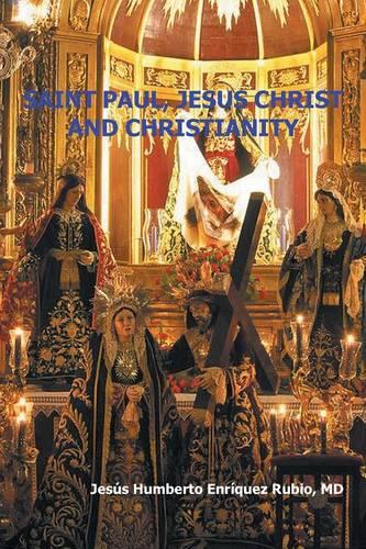Saint Paul, Jesus Christ and Christianity (Paperback)
