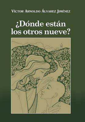 Donde Estan Los Otros Nueve? (Hardback)