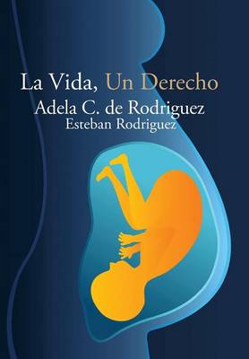 La Vida, Un Derecho (Hardback)