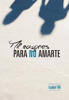 Mil Razones Para No Amarte (Hardback)