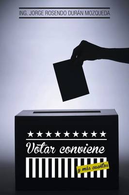 Votar Conviene: Y Mas Cuentos (Paperback)