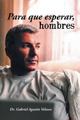 Para Que Esperar, Hombres (Paperback)