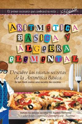 Aritmetica Basica y Algebra Elemental (Paperback)