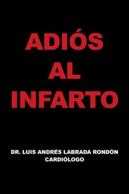Adios Al Infarto (Paperback)