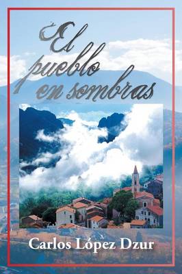 El Pueblo En Sombras (Paperback)