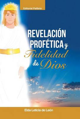 Revelacion/ Profetica y Fidelidad de Dios (Hardback)
