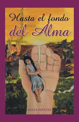Hasta El Fondo del Alma (Paperback)