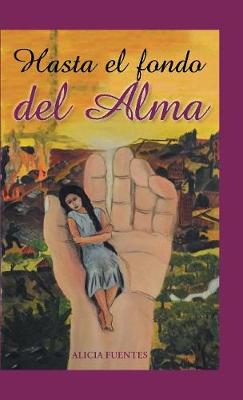 Hasta El Fondo del Alma (Hardback)