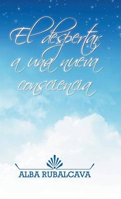 El Despertar a Una Nueva Consciencia (Hardback)