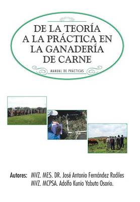 de la Teoria a la Practica En La Ganaderia de Carne: Manual de Practicas (Hardback)