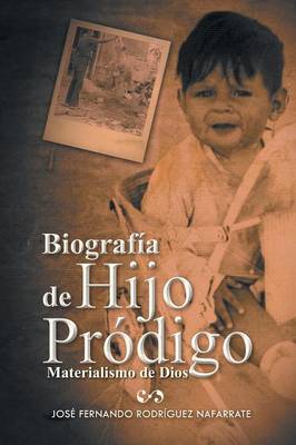 Biografia de Hijo Prodigo: Materialismo de Dios (Paperback)