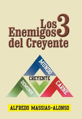 Los 3 Enemigos del Creyente (Hardback)