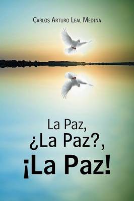 La Paz, �la Paz?, �la Paz! (Paperback)