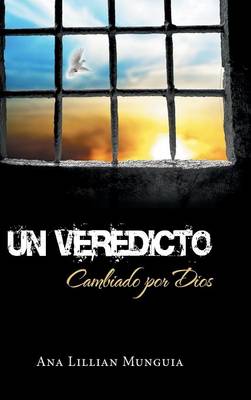 Un Veredicto: Cambiado Por Dios (Hardback)