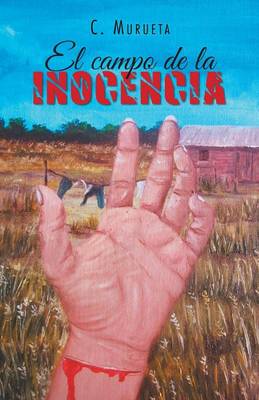El Campo de la Inocencia (Paperback)