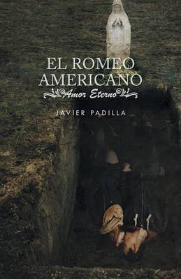 El Romeo Americano: Amor Eterno (Paperback)